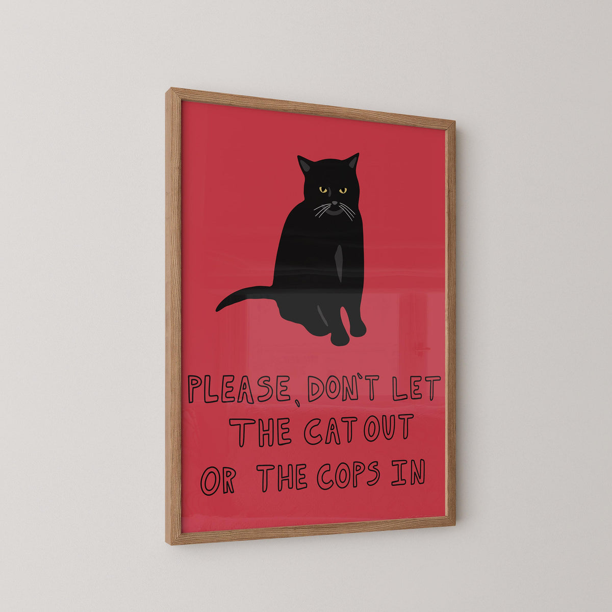 Don't Let The Cat Out Print