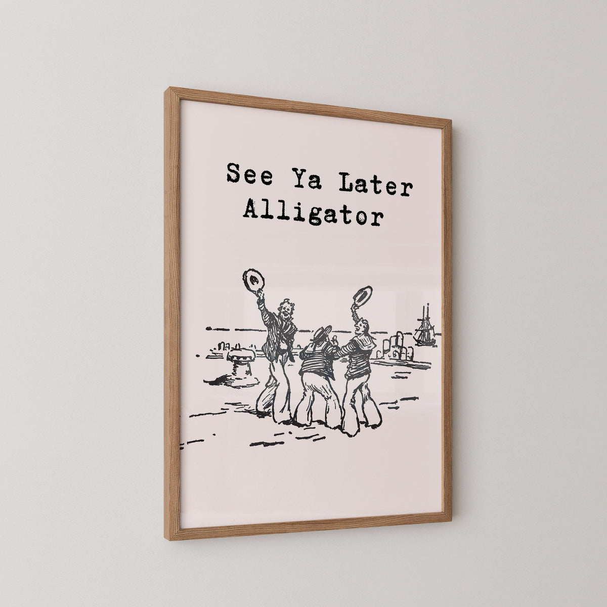 See Ya Later Alligator Print