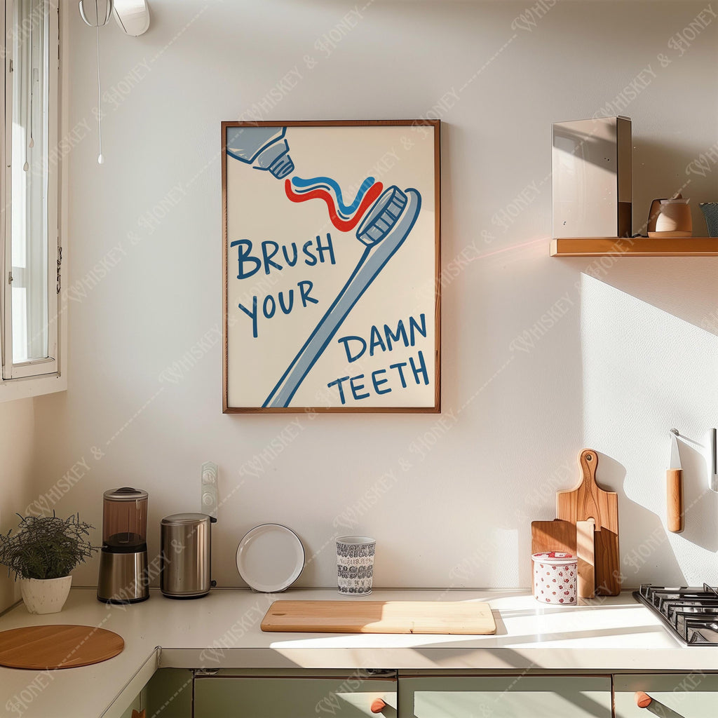 Brush Your Damn Teeth Print