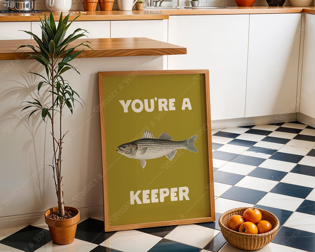 You're A Keeper Fish Print