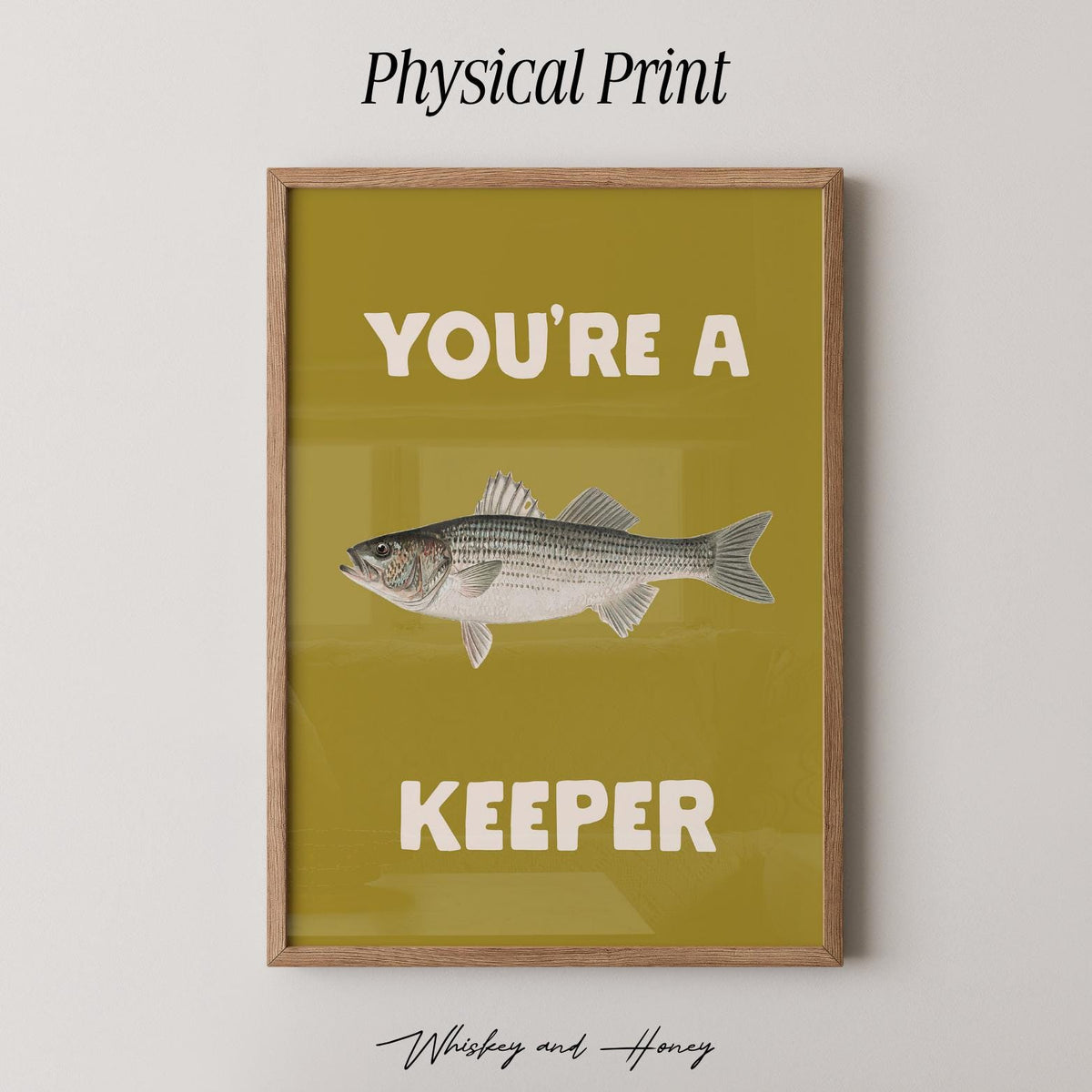 You're A Keeper Fish Print