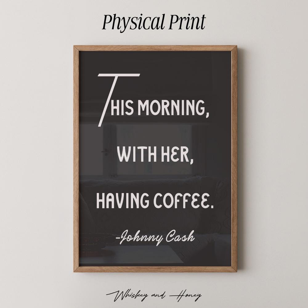 Johnny Cash Coffee Quote Print