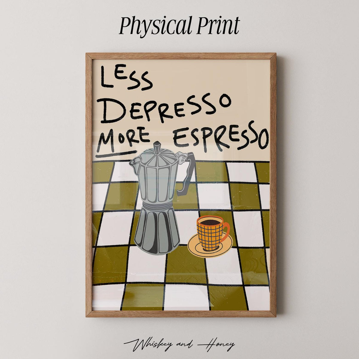 Less Depresso More Espresso Print