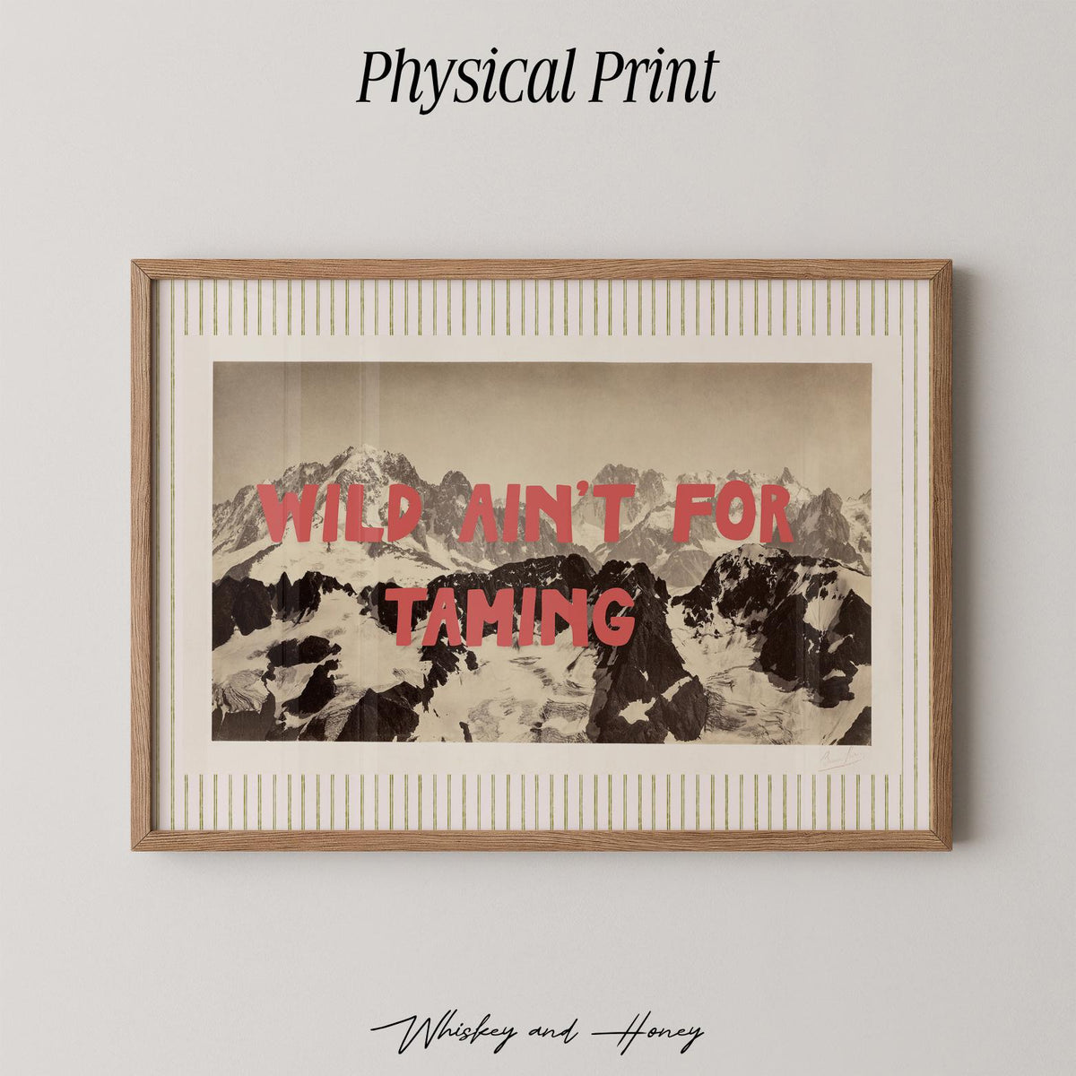 Wild Ain't For Taming Mountain Print