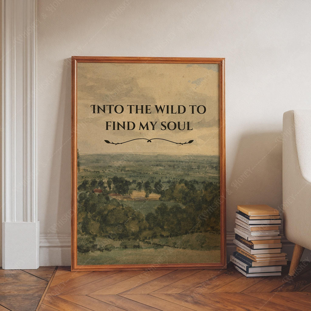 Into The Wild To Find My Soul Print
