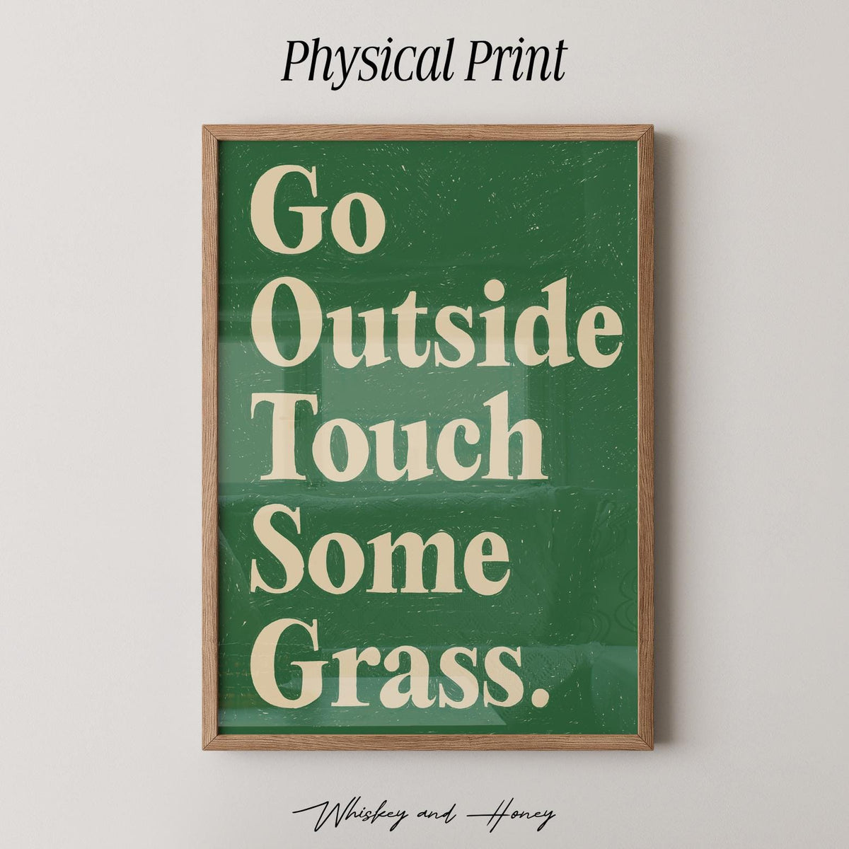 Go Outside and Touch Some Grass Print