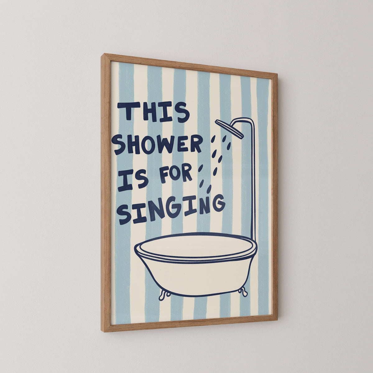 This Shower Is For Singing Print