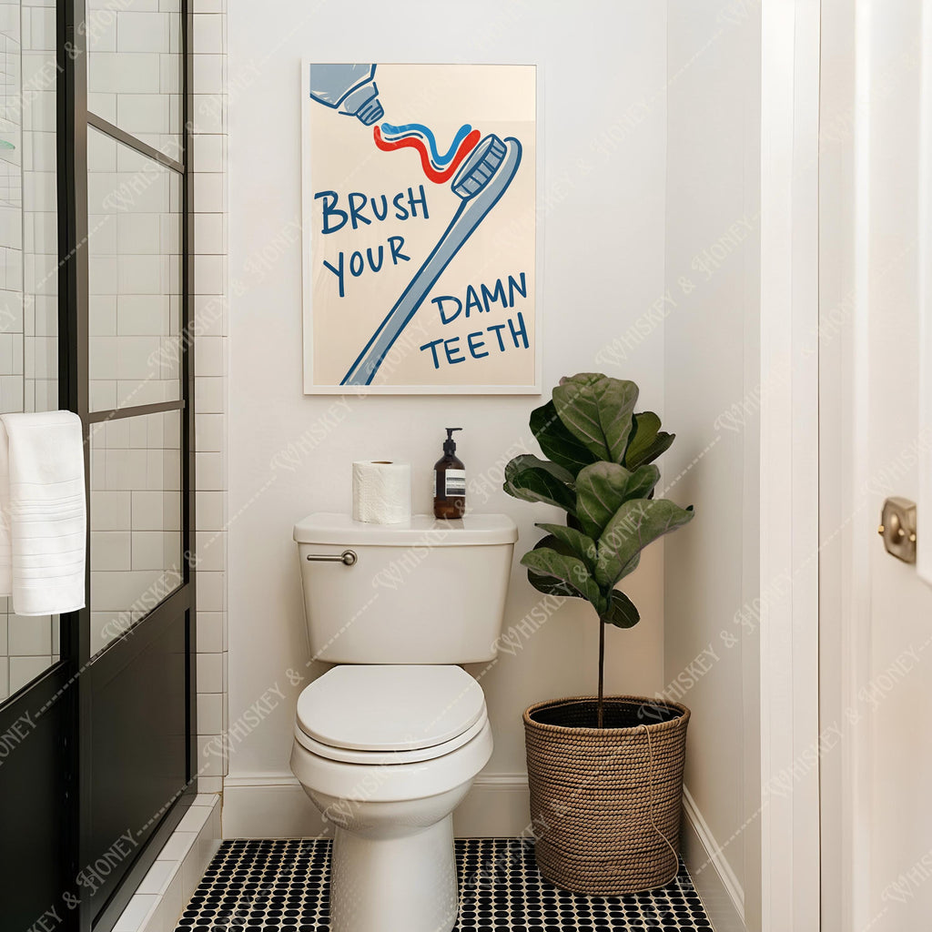 Brush Your Damn Teeth Print