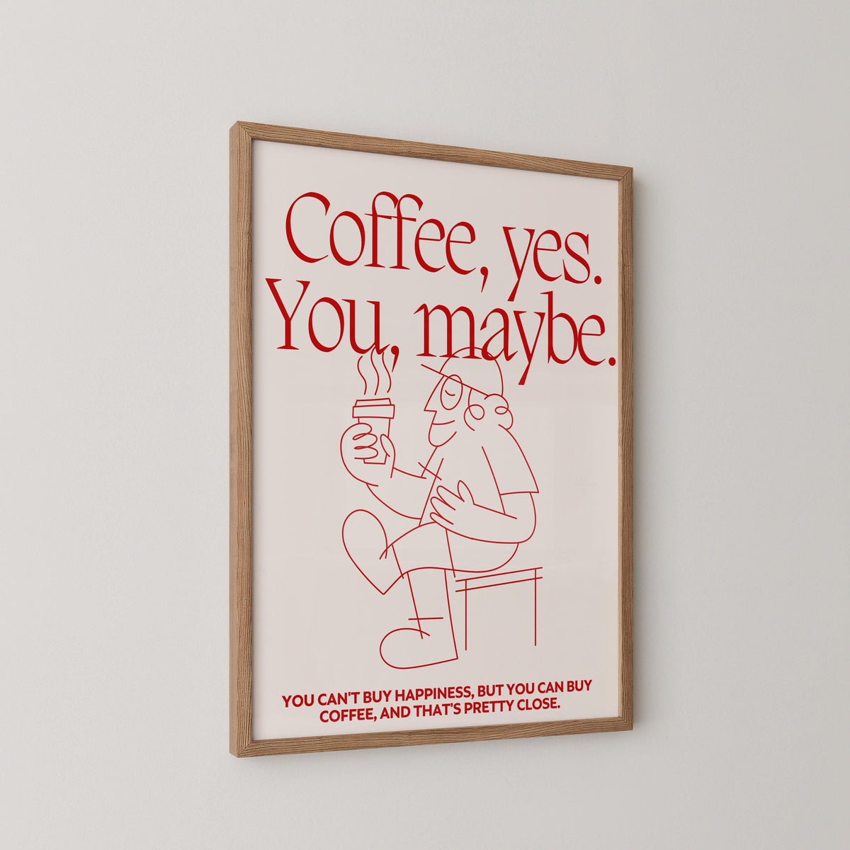 Coffee Yes You Maybe Print