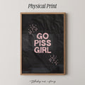 Go Piss Girl Print