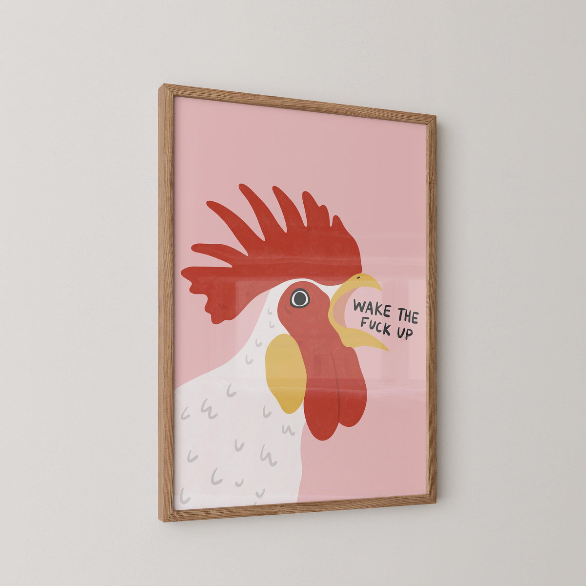 Wake the Fuck Up Rooster Poster