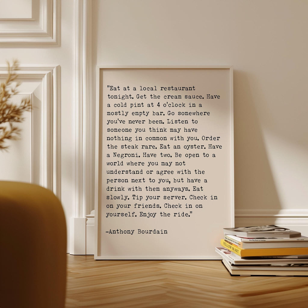 Anthony Bourdain Quote Print