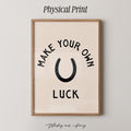 Make Your Own Luck Print