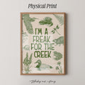 Freak For The Creek Print