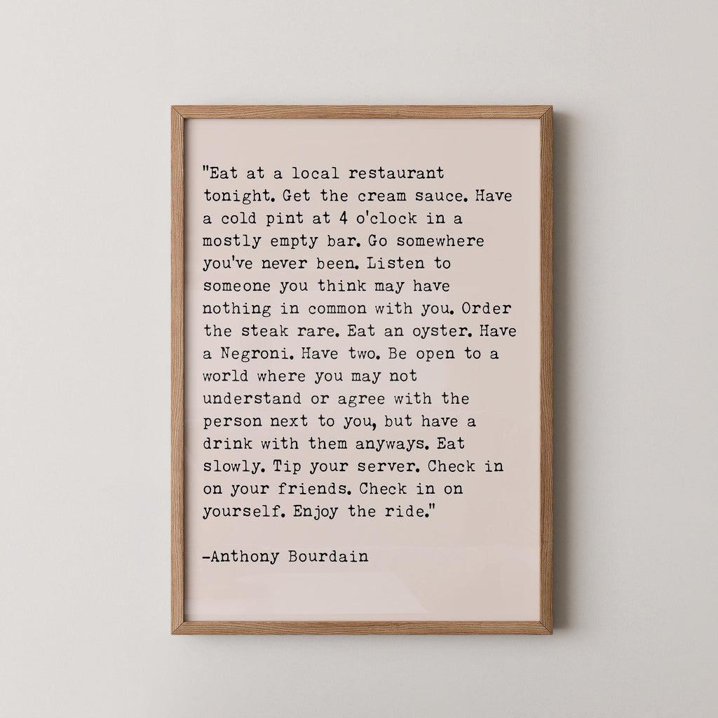 Anthony Bourdain Quote Print
