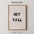 Hey Ya'll Print