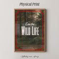 Live the Wild Life Print