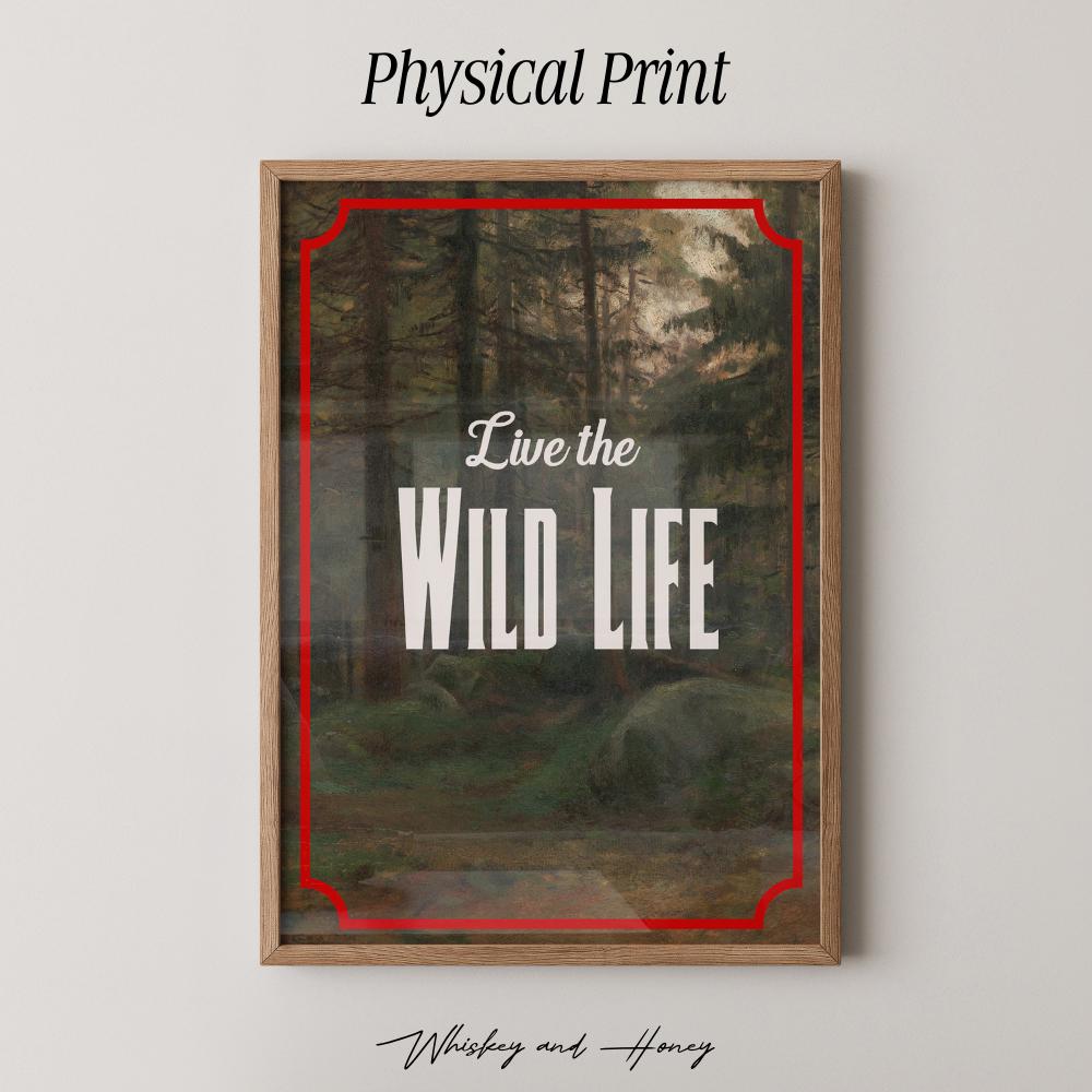 Live the Wild Life Print