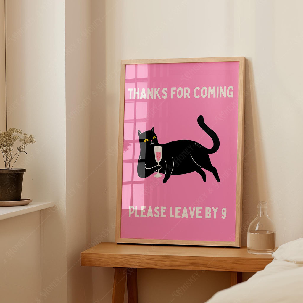 Thanks For Coming Please Leave By 9 Print