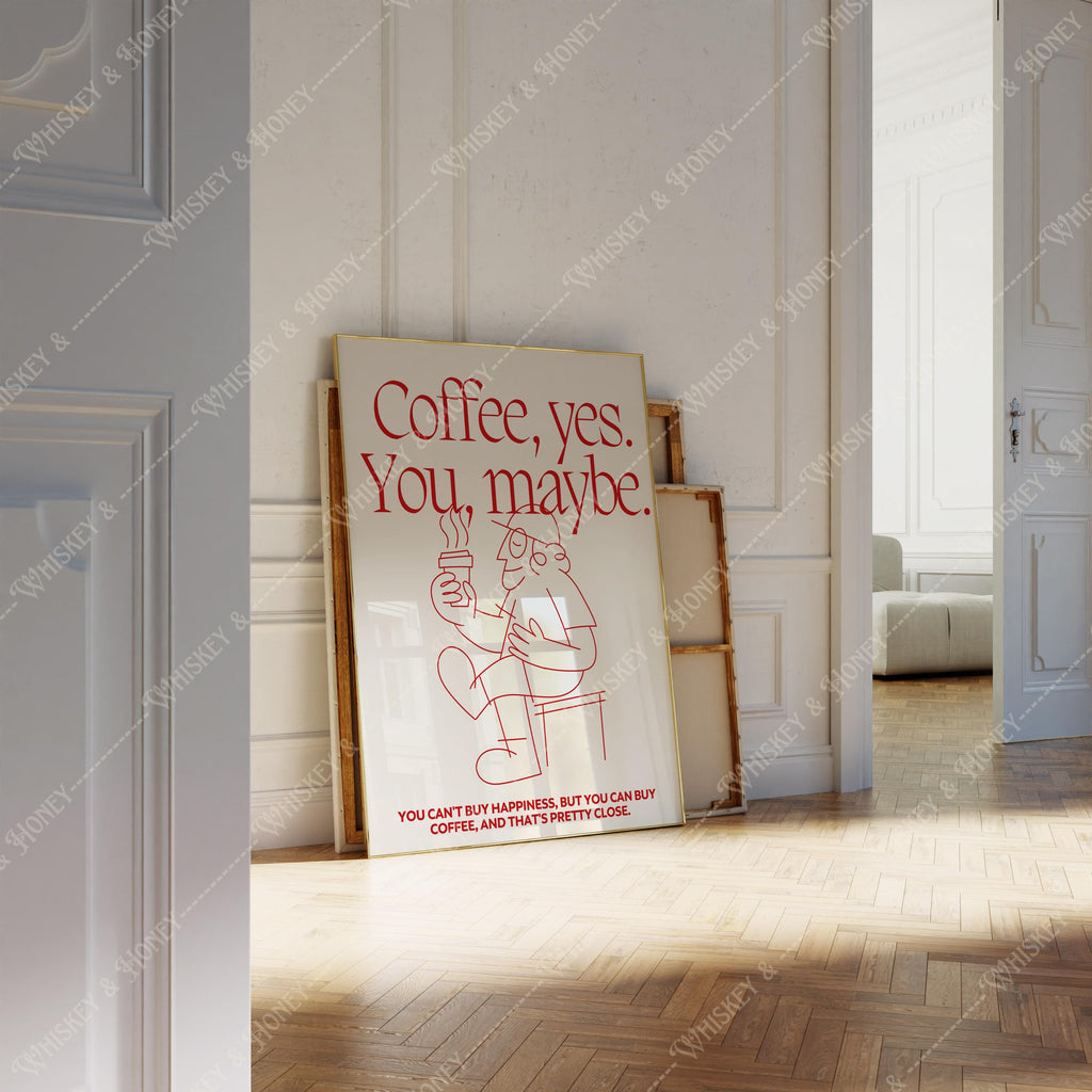 Coffee Yes You Maybe Print