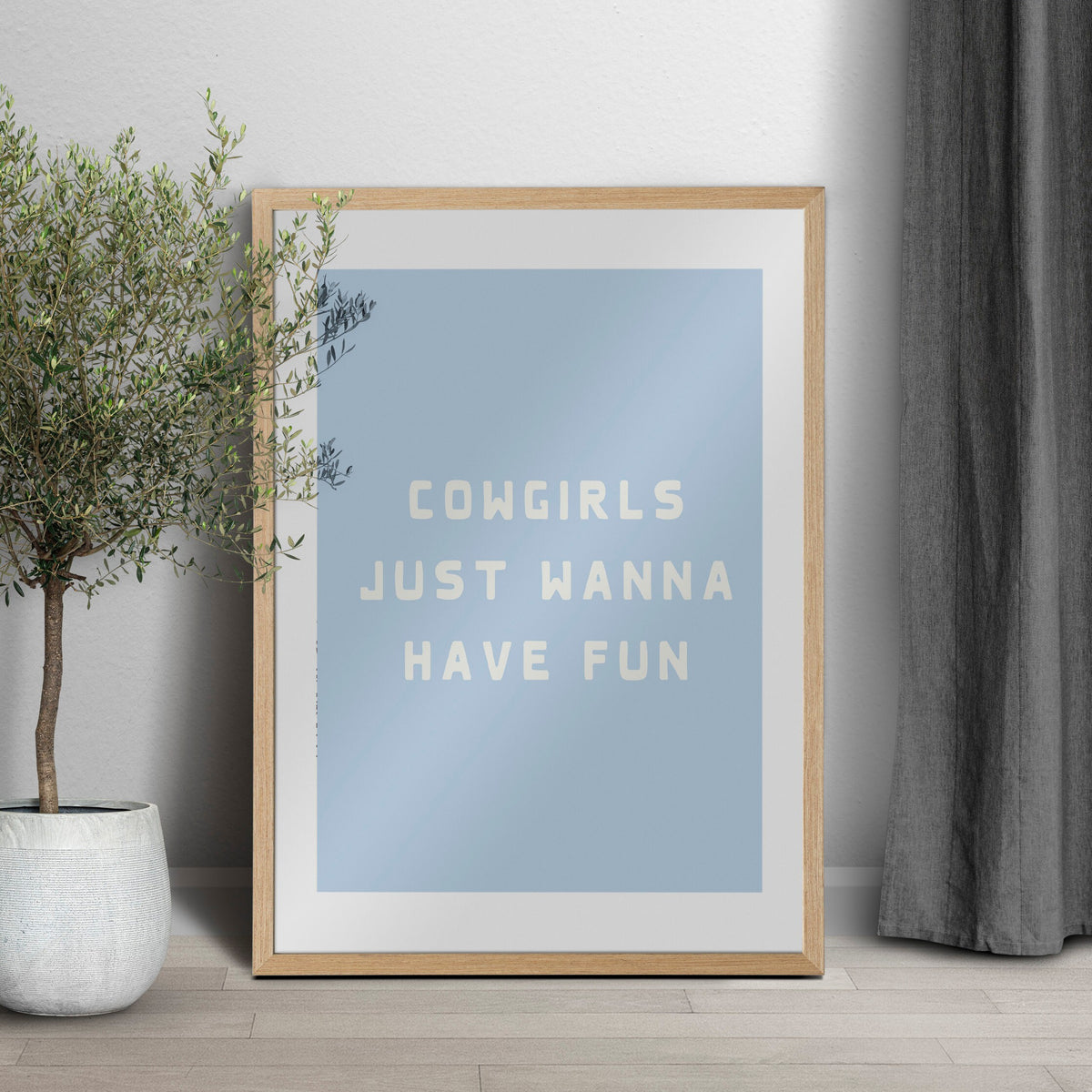 Cowgirls Just Wanna Have Fun Print