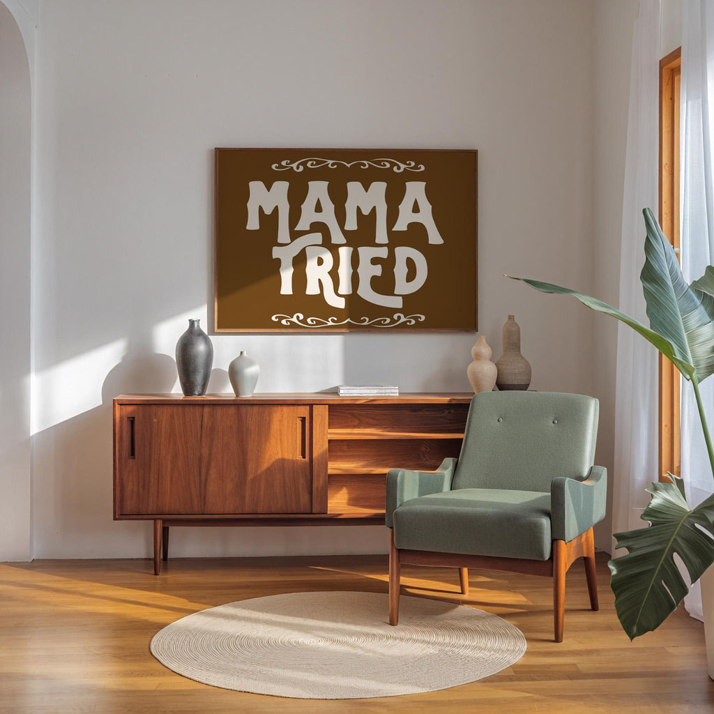 Mama Tried Print