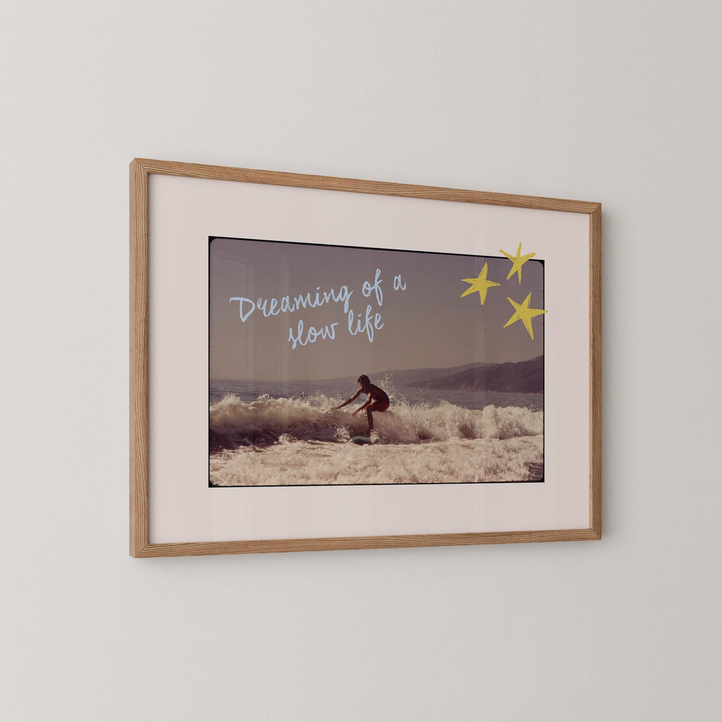 Dreaming Of A Slow Life Surfing Print