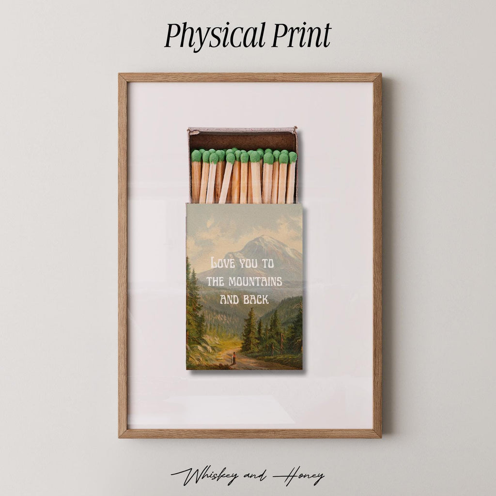 Love You to the Mountains and Back Matchbook Print