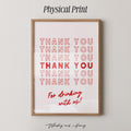 Thank You For Drinking With Us Print