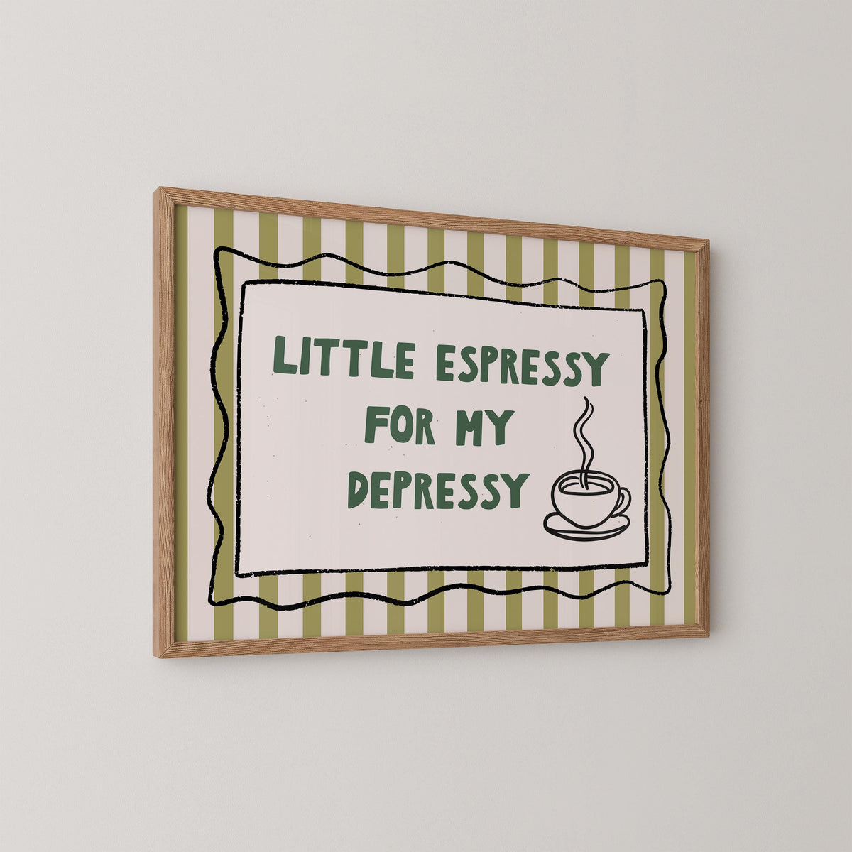 Little Espressy For My Depressy Print