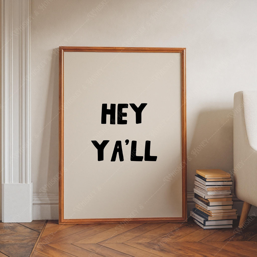 Hey Ya'll Print