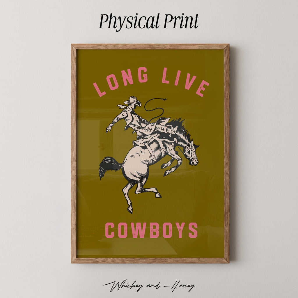 Long Live Cowboys Print