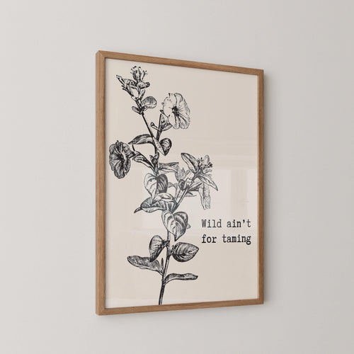 'Wild Ain't For Taming' Flower Print