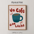 Un Cafe Con Leche Print