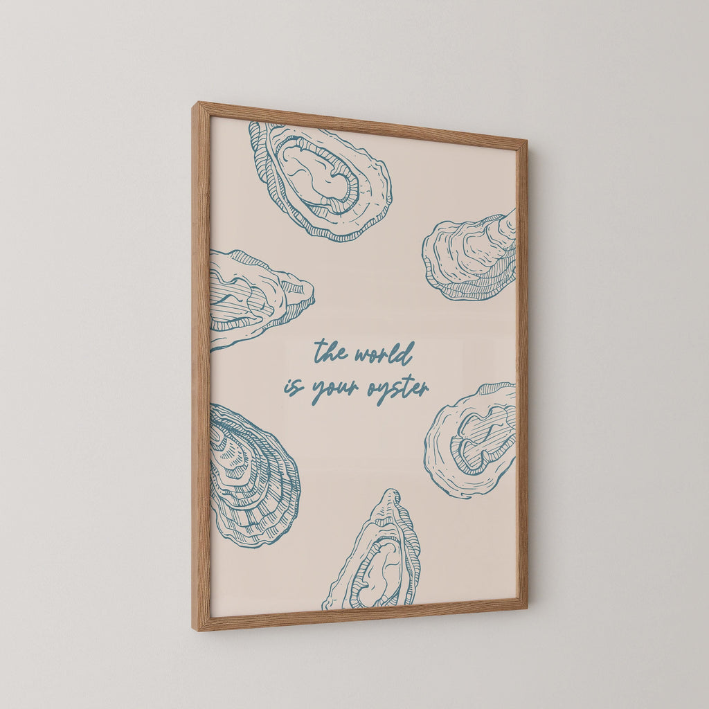 The World Is Your Oyster Print