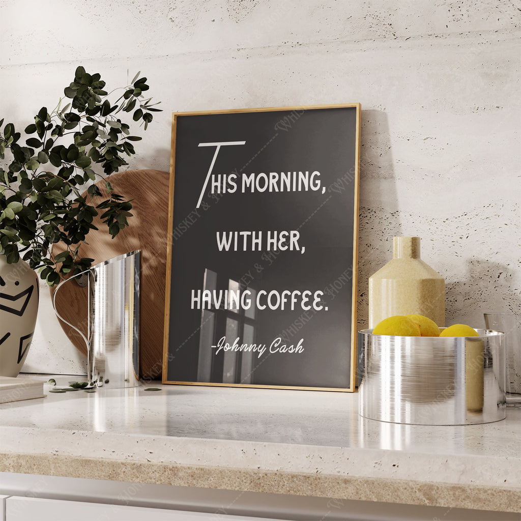 Johnny Cash Coffee Quote Print