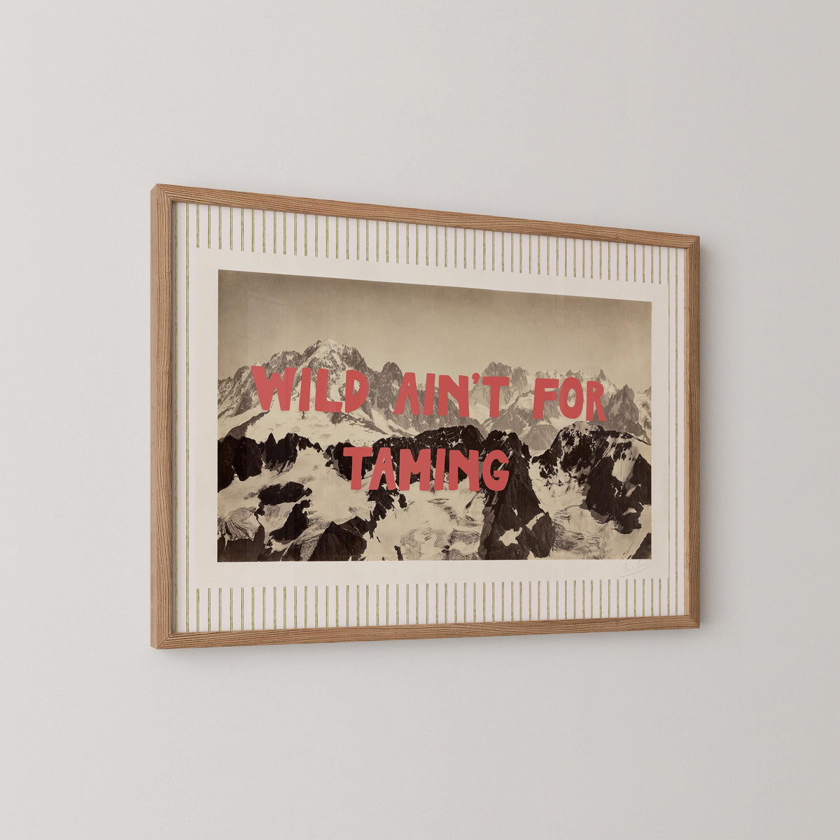 Wild Ain't For Taming Mountain Print
