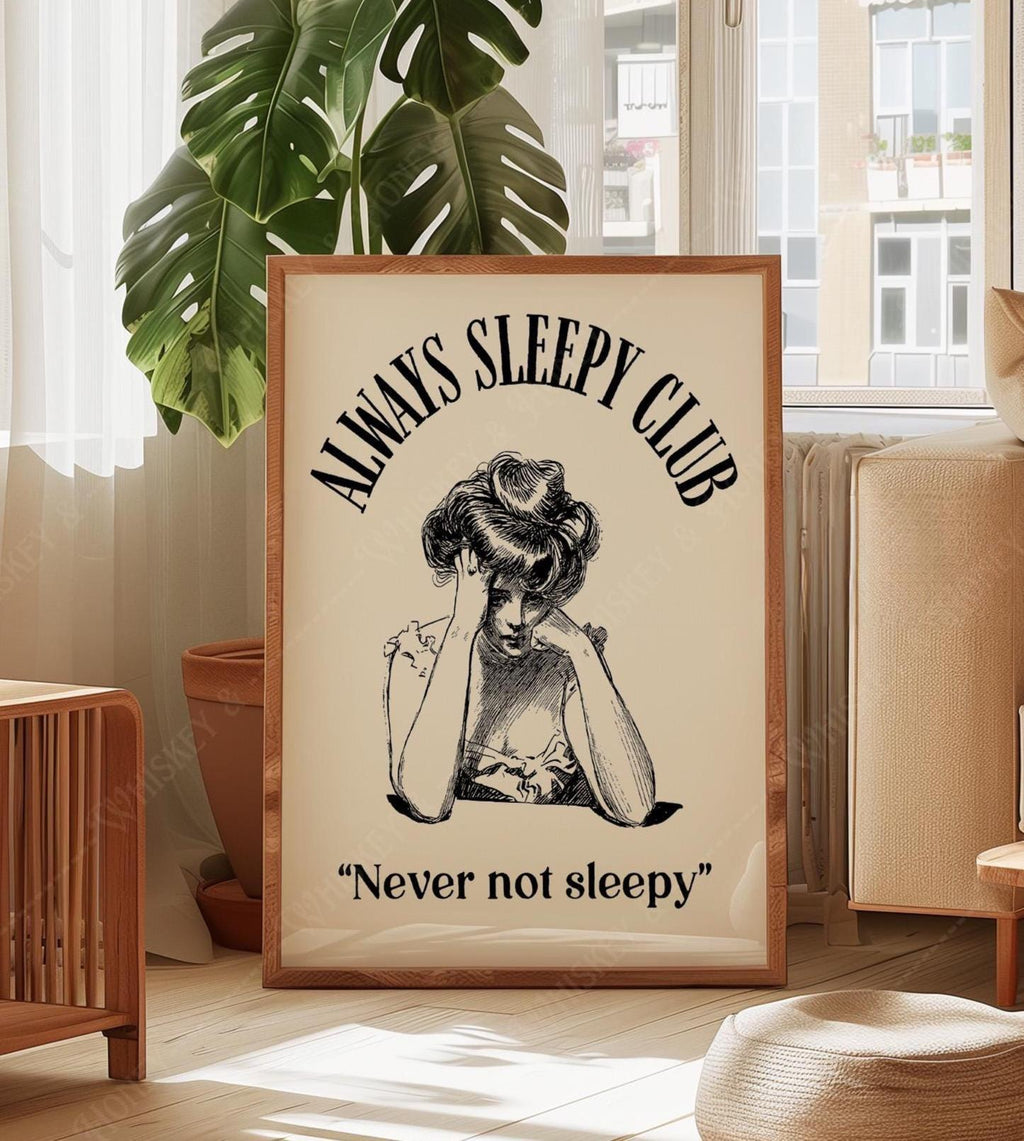 Always Sleepy Club Art Print