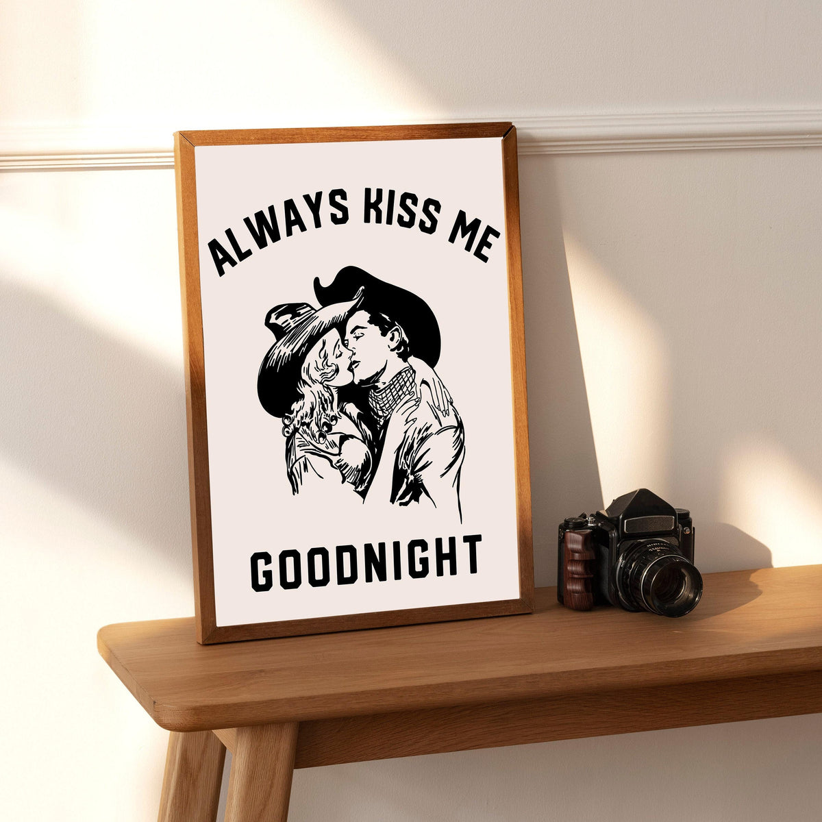 Always Kiss Me Goodnight Print