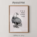 I'm a Free Bitch Baby Print