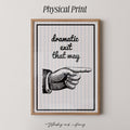 Dramatic Exit Print