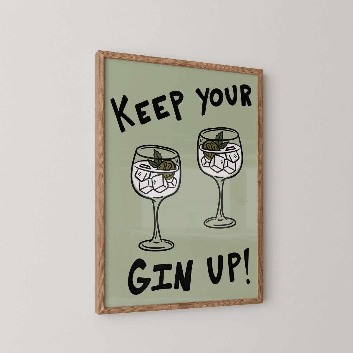 Keep Your Gin Up Print