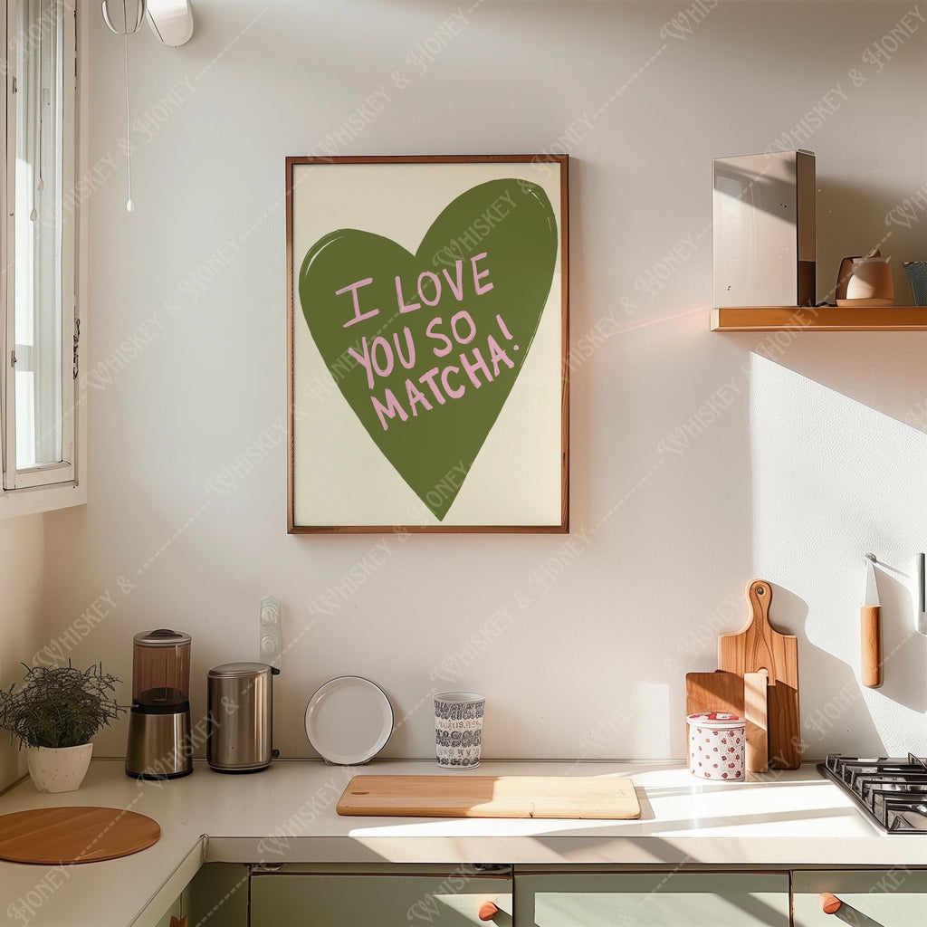 I Love You So Matcha Art Print