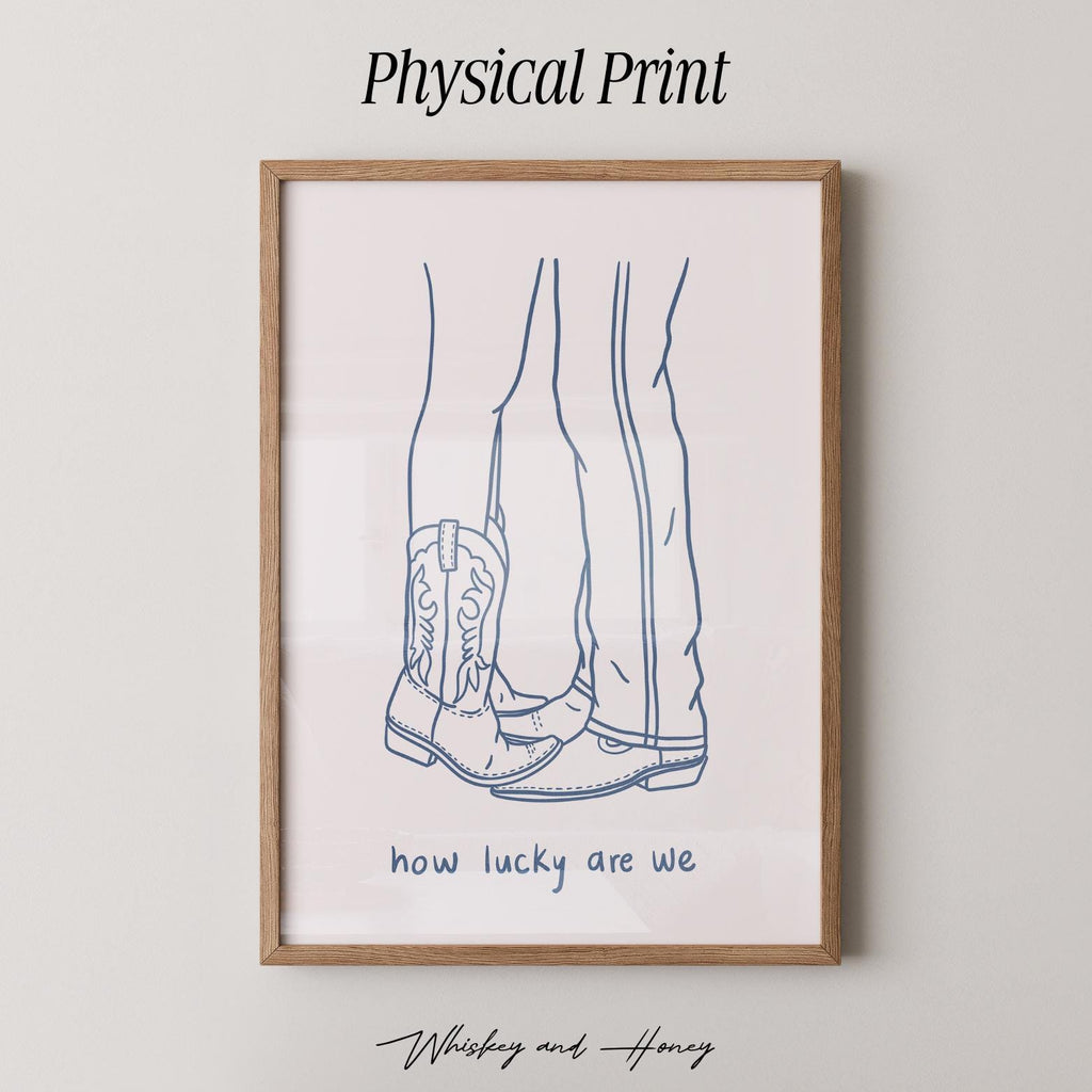 How Lucky Are We Print