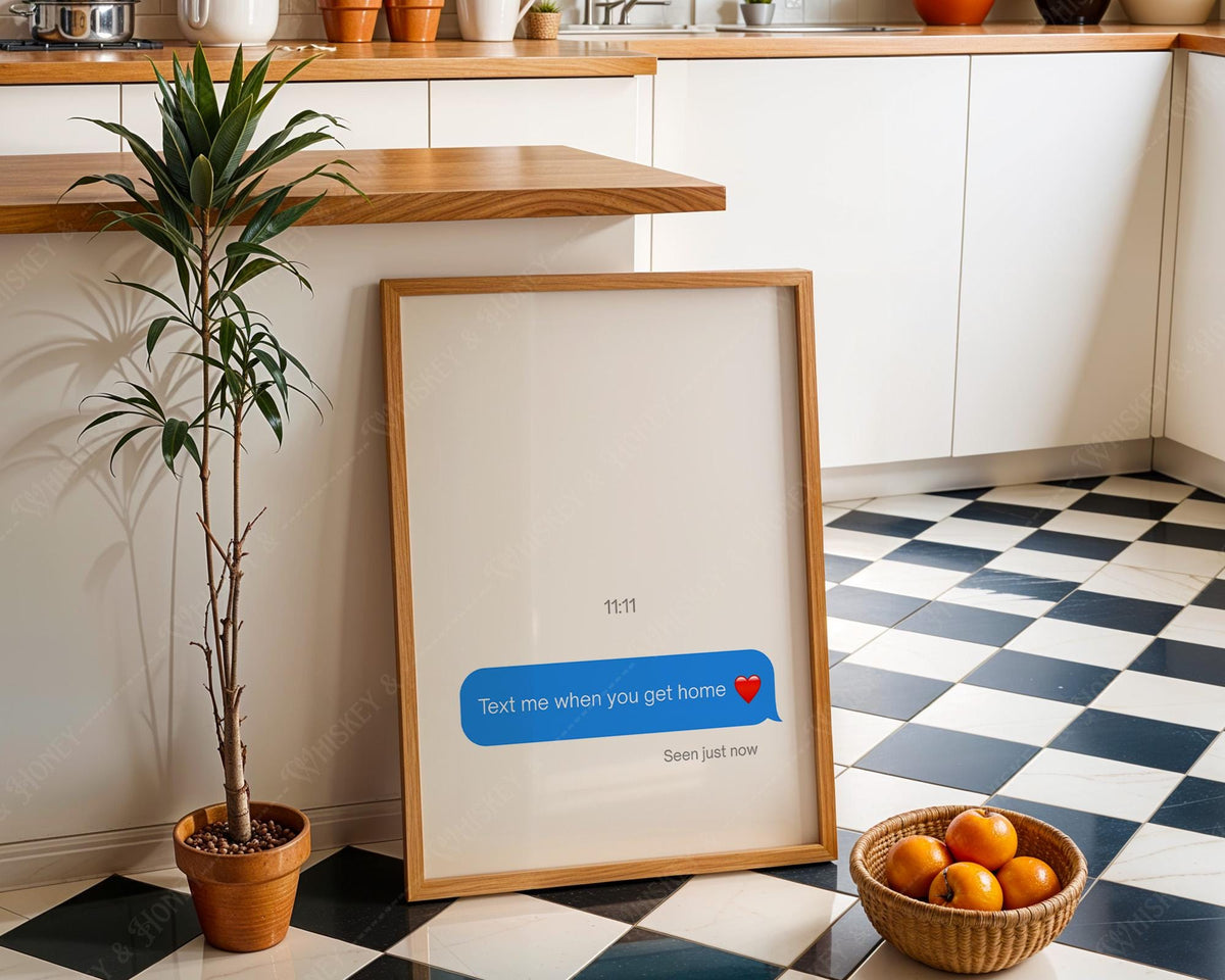 Text Me When You Get Home Print