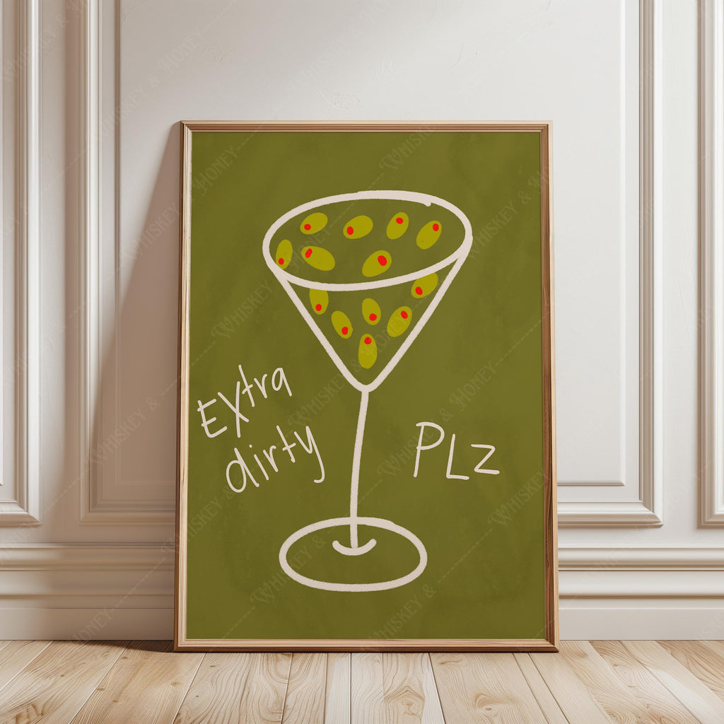 Extra Dirty Martini Plz Print