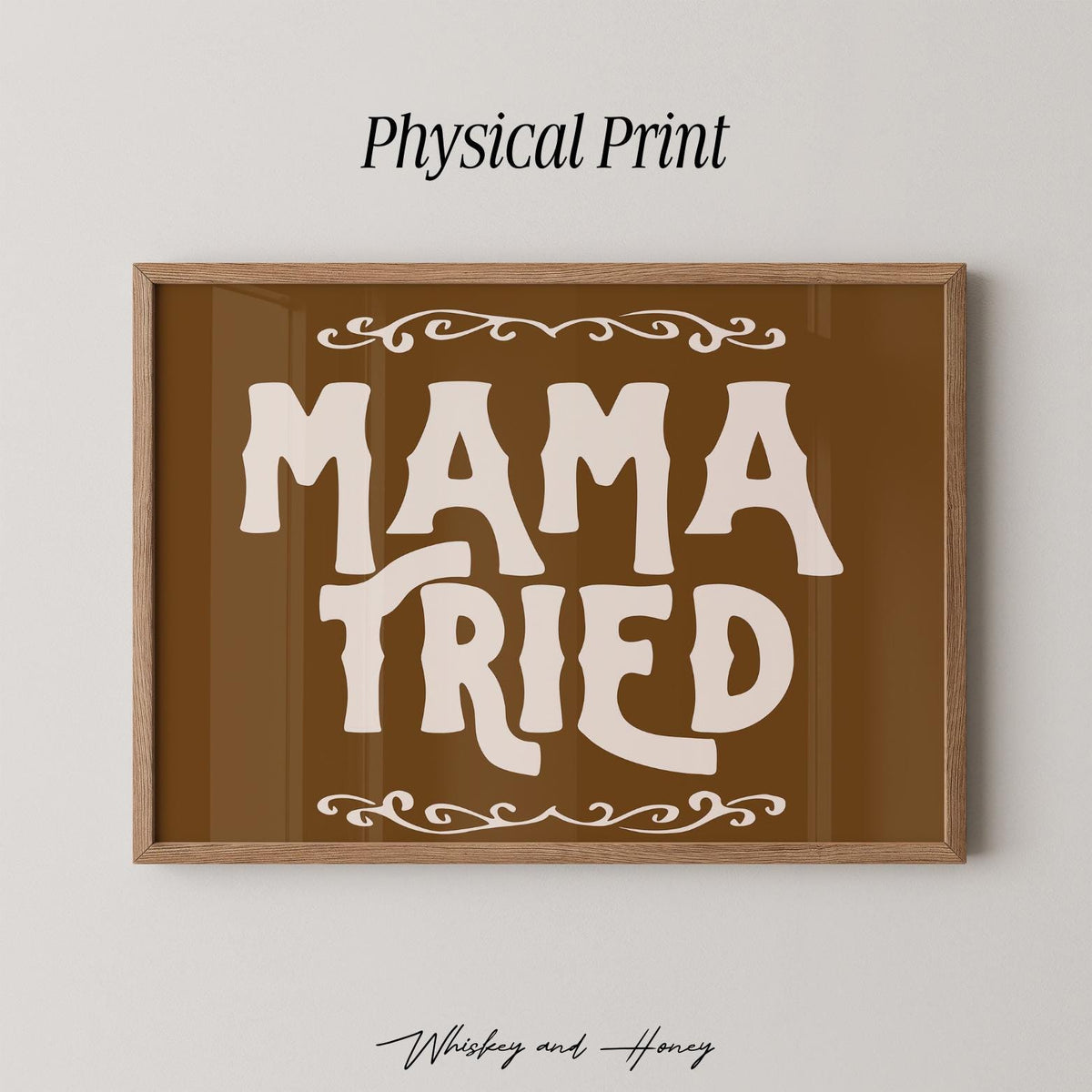 Mama Tried Print