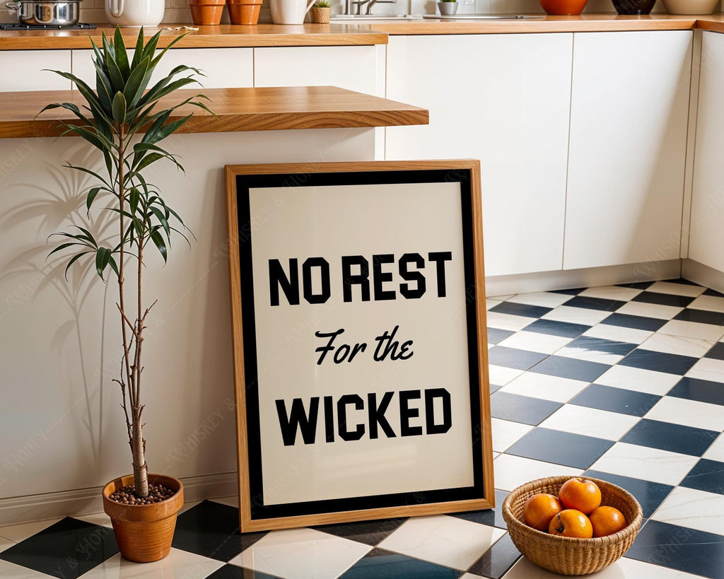 No Rest For The Wicked Print