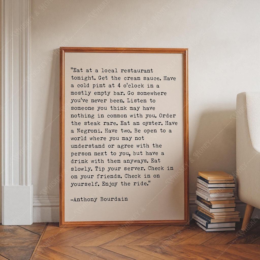 Anthony Bourdain Quote Print
