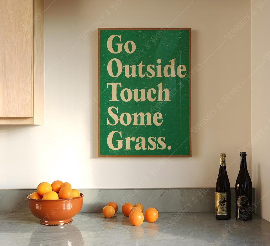 Go Outside and Touch Some Grass Print